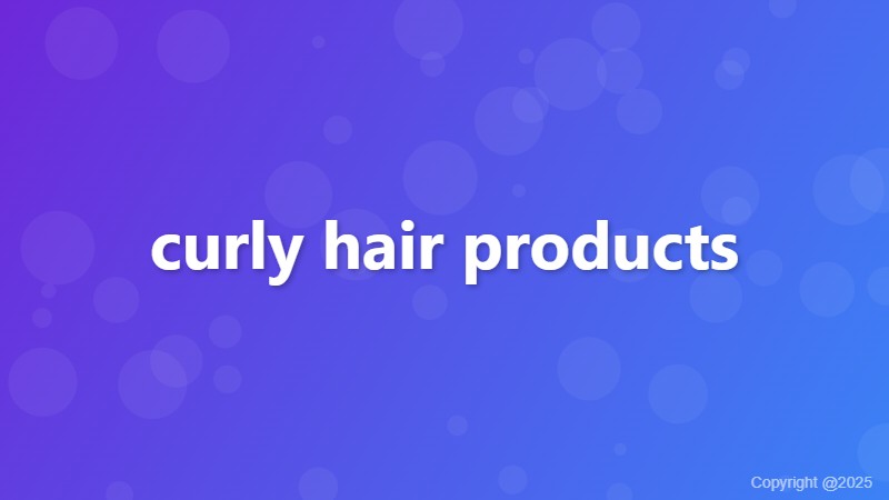 curly hair products