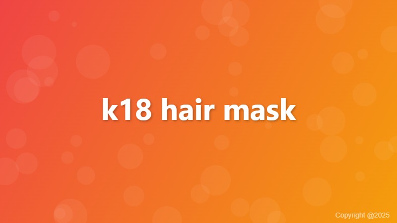 k18 hair mask