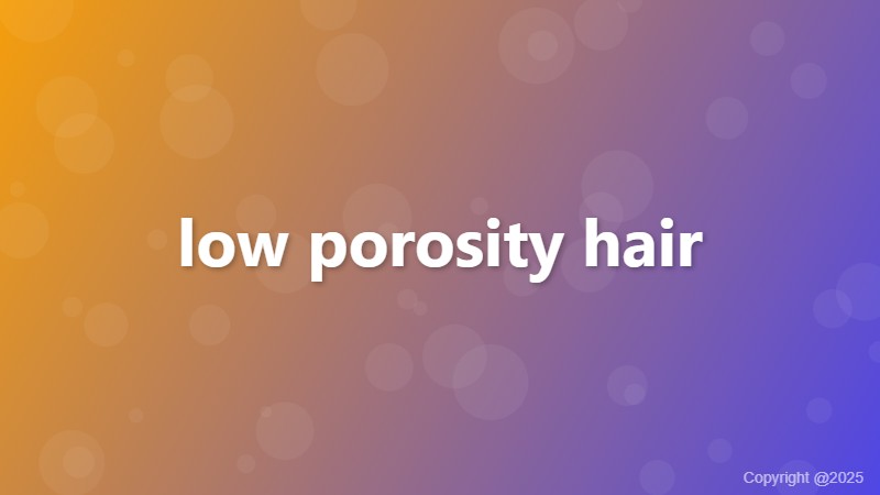 low porosity hair